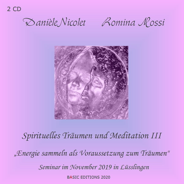 Spirituelles Träumen und Meditation III